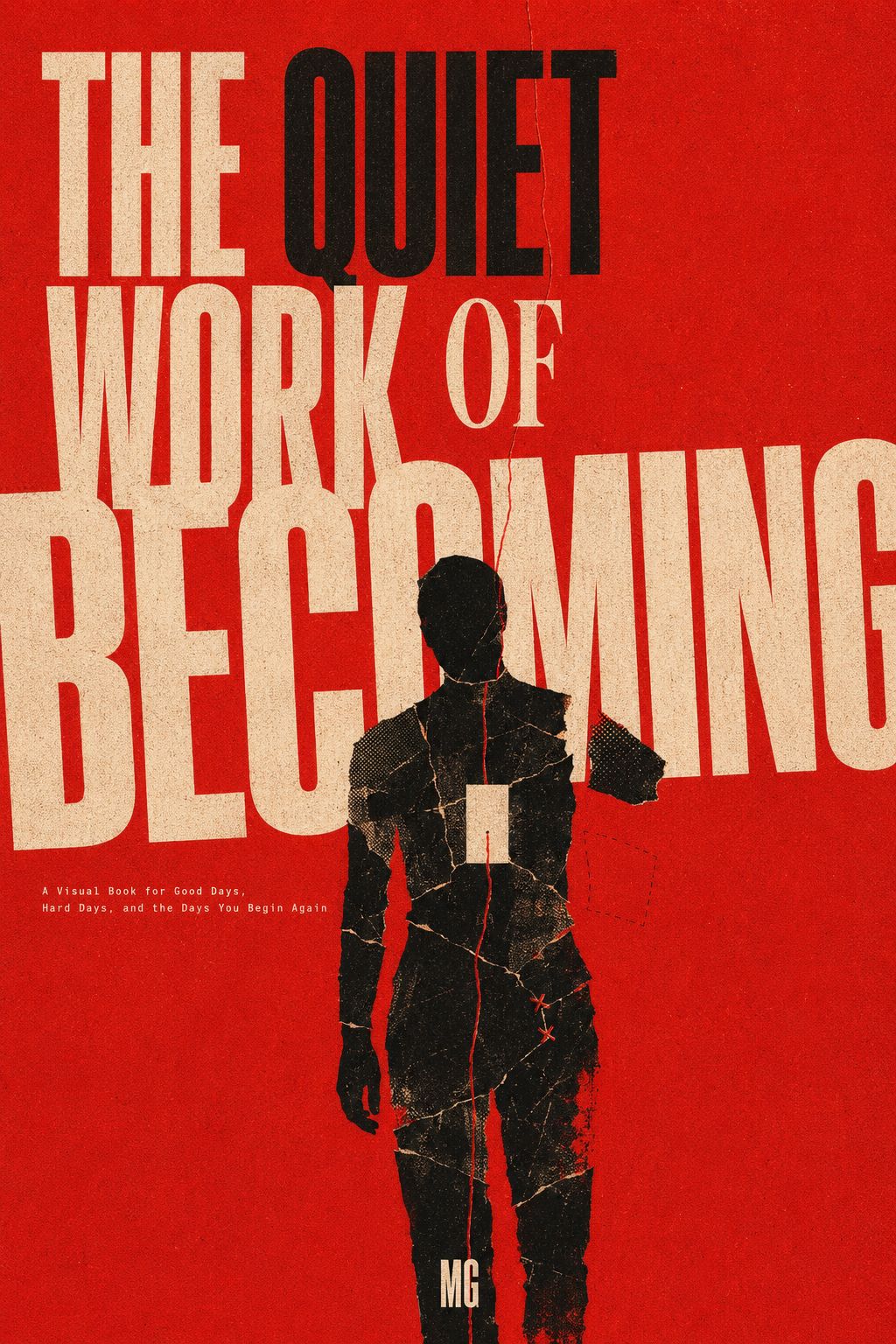 The Quiet Work of Becoming by MG — proposed cover